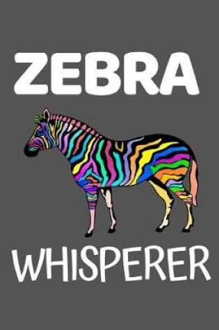 Cover of Zebra Whisperer