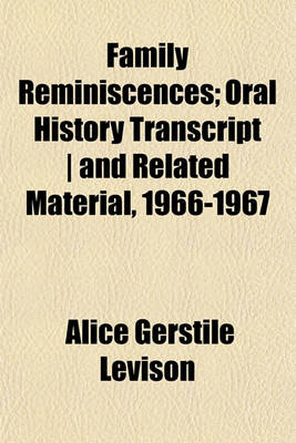 Book cover for Family Reminiscences; Oral History Transcript - And Related Material, 1966-1967