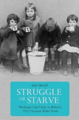 Cover of Struggle Or Starve