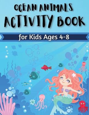 Book cover for Ocean Animal Activity Book for Kids Ages 4-8