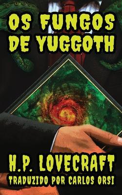 Book cover for Os Fungos de Yuggoth