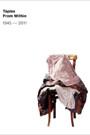 Cover of Tàpies from Within, 1945-2011