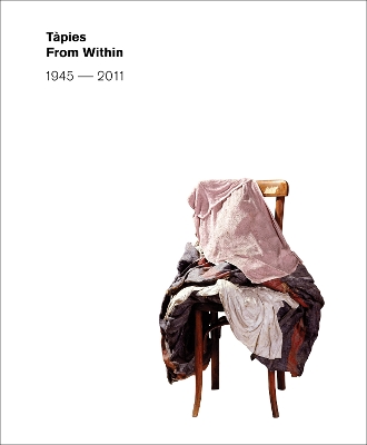 Book cover for Tàpies from Within, 1945-2011