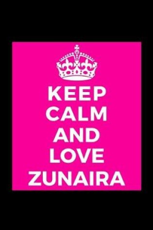 Cover of Keep Calm and Love Zunaira