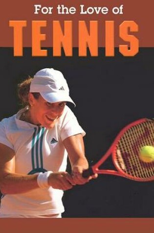 Cover of For the Love of Tennis