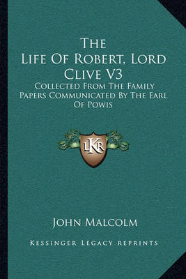 Book cover for The Life of Robert, Lord Clive V3