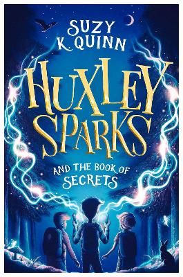 Book cover for Huxley Sparks and the Book of Secrets