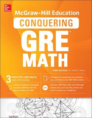 Book cover for McGraw-Hill Education Conquering GRE Math, Third Edition