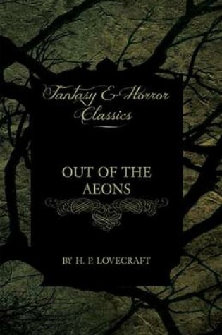 Cover of Out of the Aeons (Fantasy and Horror Classics)