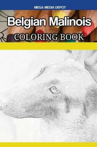 Cover of Belgian Malinois Coloring Book