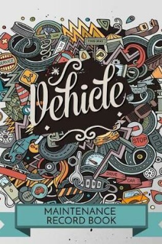 Cover of Vehicle Maintenance Record Book