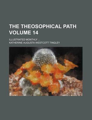 Book cover for The Theosophical Path Volume 14; Illustrated Monthly