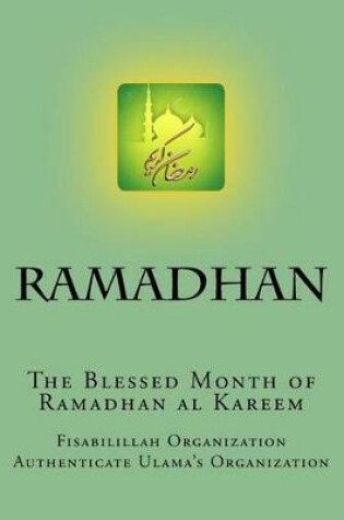 Cover of Ramadhan - The Blessed Month of Ramadhan Al Kareem