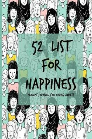 Cover of 52 List For Happiness Prompt Journal For Young Adults