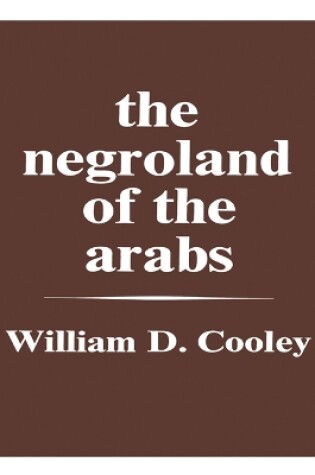 Cover of The Negroland of the Arabs Examined and Explained (1841)