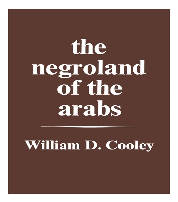 Book cover for The Negroland of the Arabs Examined and Explained (1841)