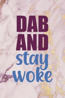 Book cover for Dab And Stay Woke