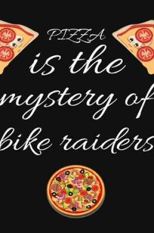 Cover of PIZZA is the mystery of bike raiders