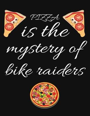 Book cover for PIZZA is the mystery of bike raiders