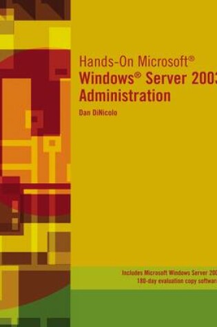 Cover of Hands-on Microsoft Windows Server 2003 Administration