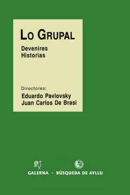 Book cover for Grupal, Lo : Devenires e Historias