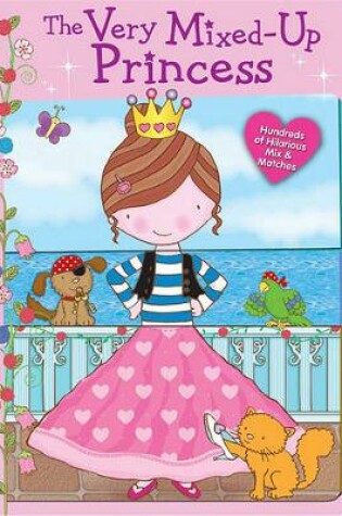Cover of The Very Mixed-Up Princess
