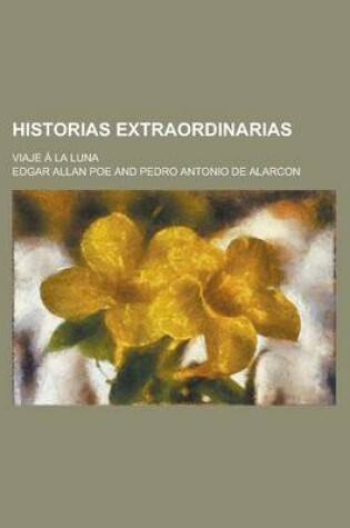 Cover of Historias Extraordinarias; Viaje a la Luna