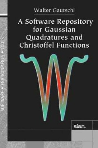 Cover of A Software Repository for Gaussian Quadratures and Christoffel Functions