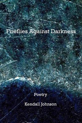 Book cover for Fireflies Against Darkness