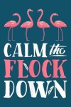 Book cover for Calm The Flock Down