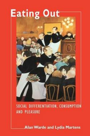 Cover of Eating Out: Social Differentiation, Consumption and Pleasure