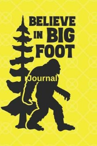 Cover of Believe in Big Foot Journal