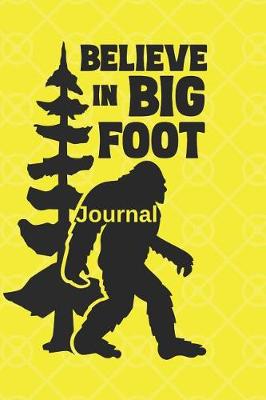Book cover for Believe in Big Foot Journal