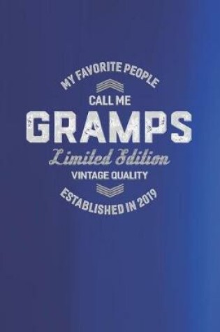 Cover of My Favorite People Call Me Gramps Limited Edition Vintage Quality Established In 2019