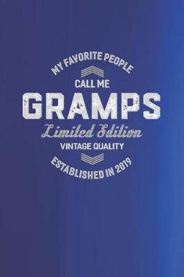 Book cover for My Favorite People Call Me Gramps Limited Edition Vintage Quality Established In 2019