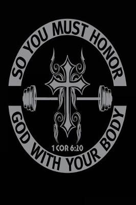 Book cover for So You Must Honor God with Your Body 1 Cor 6