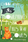 Book cover for Something Fishy This Way Comes