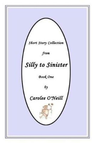 Cover of From Silly to Sinister