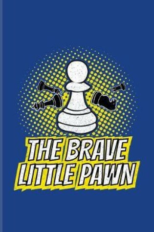 Cover of The Brave Little Pawn