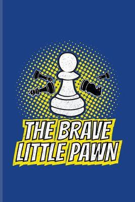 Book cover for The Brave Little Pawn