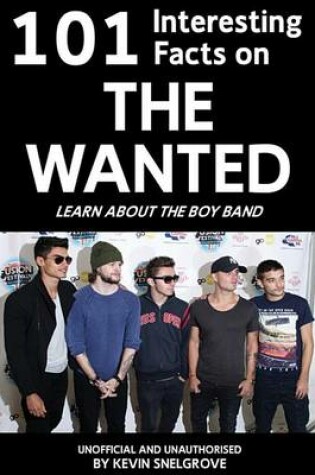 Cover of 101 Interesting Facts on the Wanted