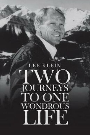 Cover of Two Journeys to One Wondrous Life