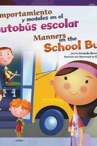 Cover of Comportamiento Y Modales En El Autob�s Escolar/Manners on the School Bus
