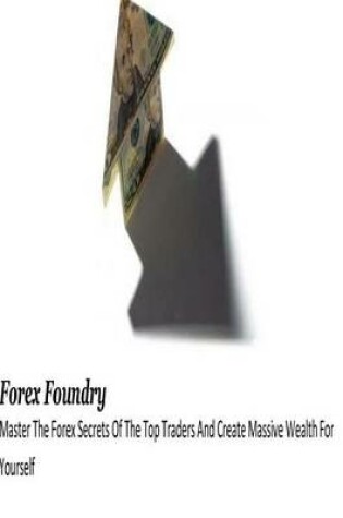 Cover of Forex Foundry