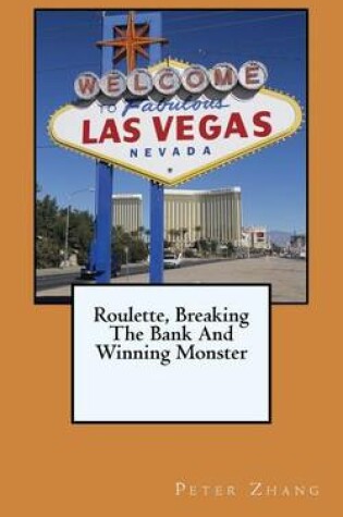 Cover of Roulette, Breaking The Bank And Winning Monster