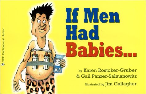Book cover for If Men Had Babies...