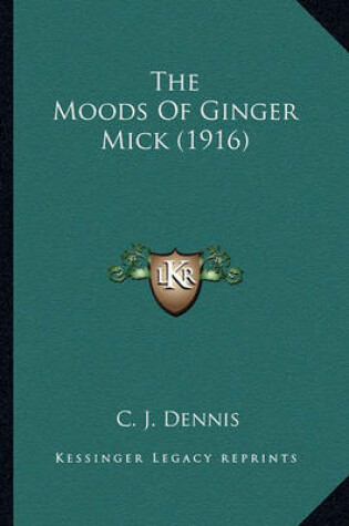 Cover of The Moods of Ginger Mick (1916) the Moods of Ginger Mick (1916)