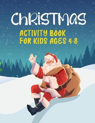 Book cover for Christmas Activity Book For Kids Ages 4-8