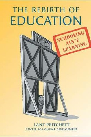 Cover of Rebirth of Education, The: Schooling Ain't Learning