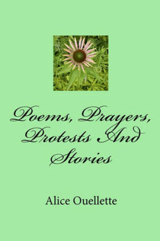 Cover of Poems, Prayers, Protests and Stories